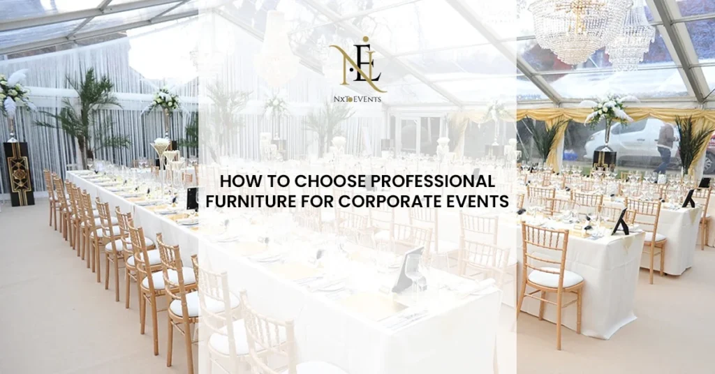 How to Choose Professional Furniture for Corporate Events