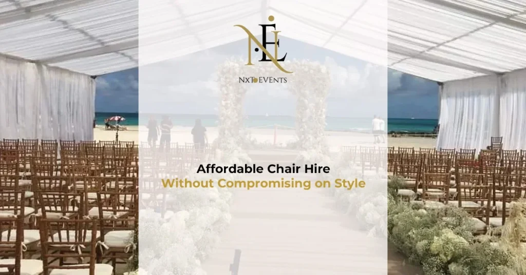 Affordable Chair Hire Without Compromising Style