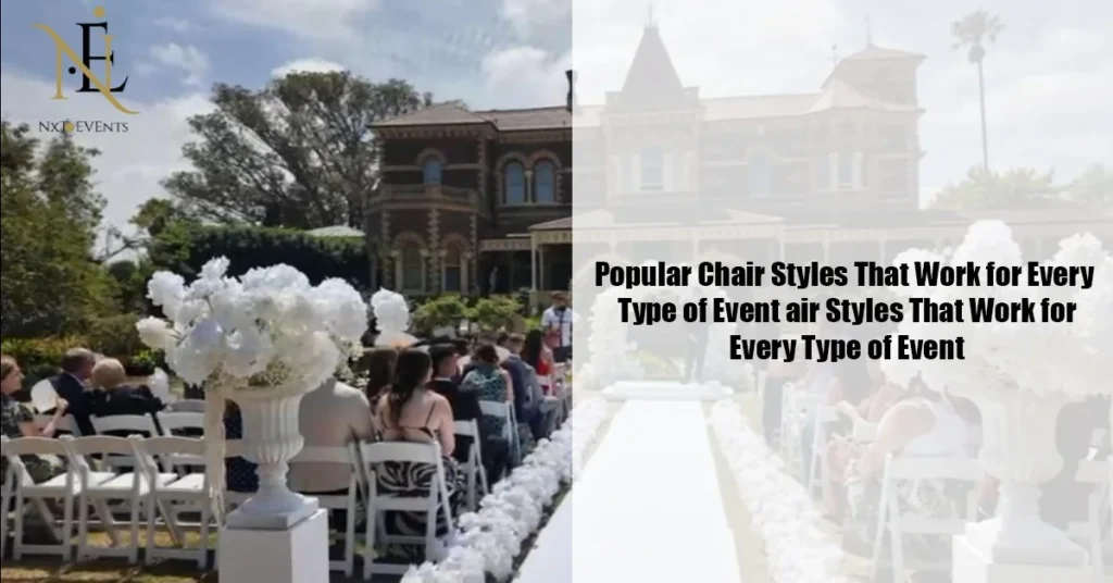 Popular Chair Styles That Work for Every Type of Event