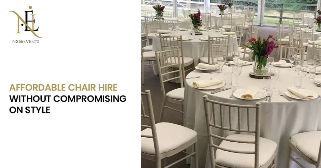 Affordable Chair Hire Without Compromising on Style