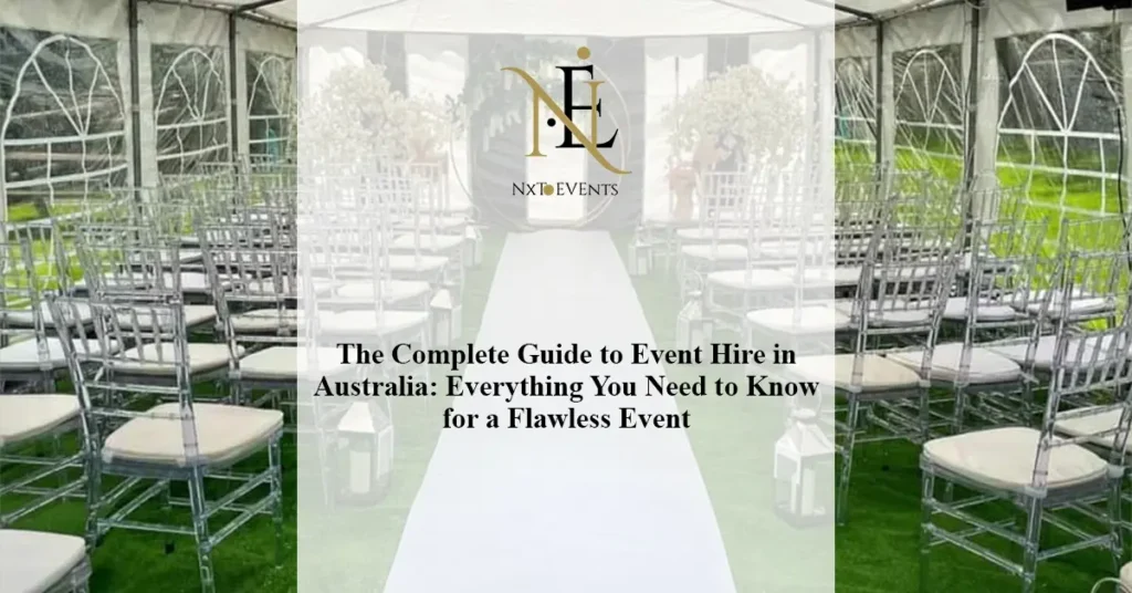 The Complete Guide to Event Hire in Australia